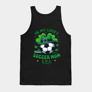 In My Lucky Soccer Mom Era St. Patrick's Day Football Soccer Mama Tank Top